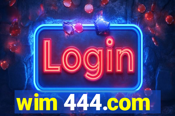wim 444.com