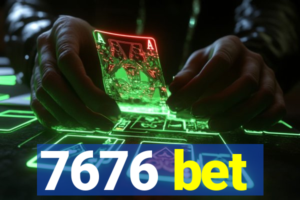 7676 bet