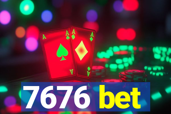 7676 bet