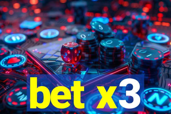 bet x3