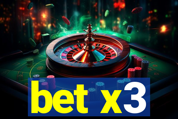 bet x3