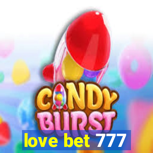 love bet 777