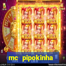 mc pipokinha vazados privacy