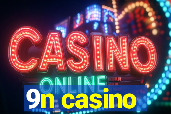 9n casino