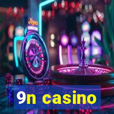 9n casino