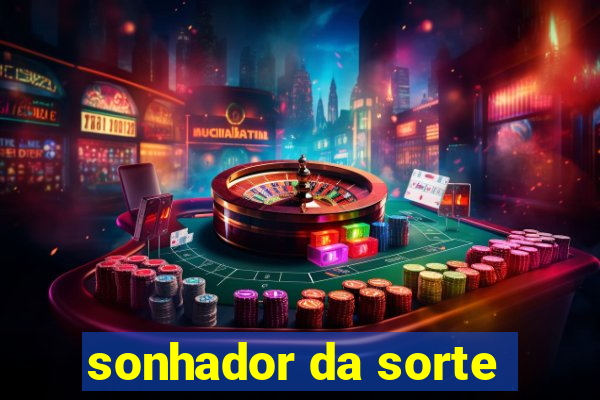 sonhador da sorte