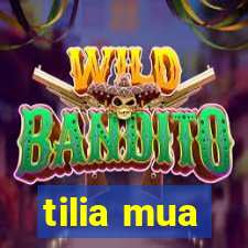tilia mua