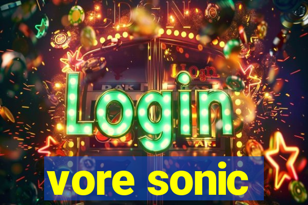 vore sonic