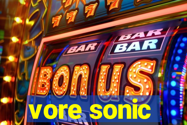 vore sonic