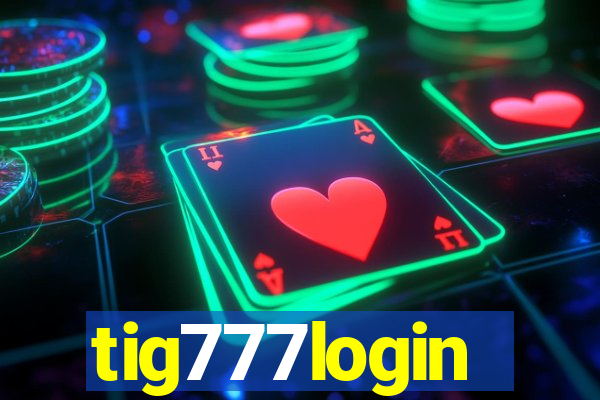 tig777login
