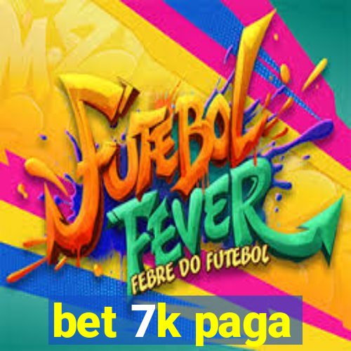 bet 7k paga
