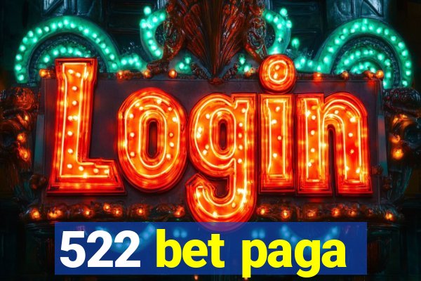 522 bet paga