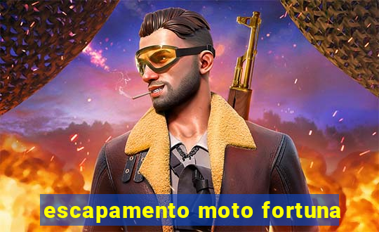 escapamento moto fortuna