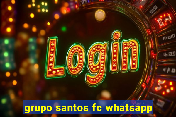 grupo santos fc whatsapp
