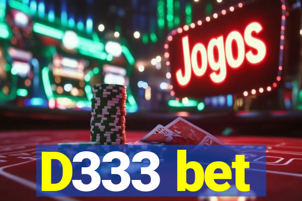D333 bet