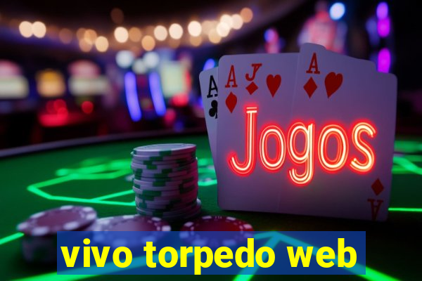 vivo torpedo web