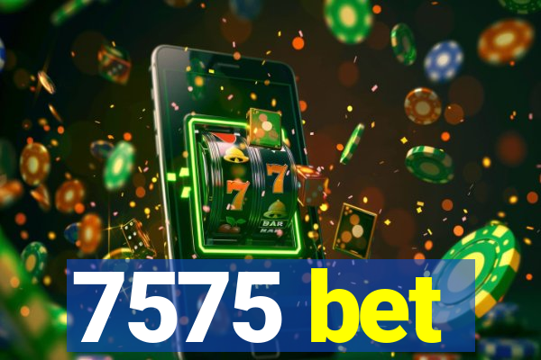 7575 bet