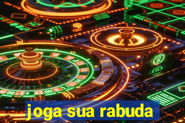 joga sua rabuda