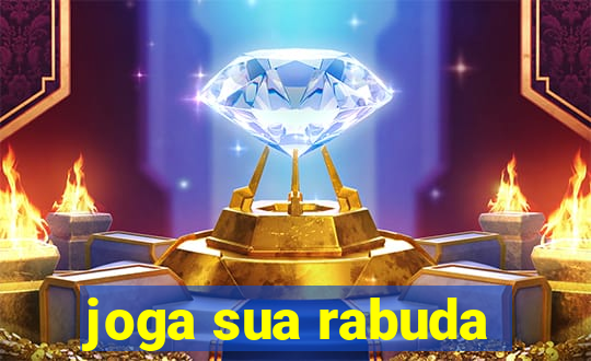 joga sua rabuda