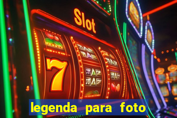 legenda para foto em gramado