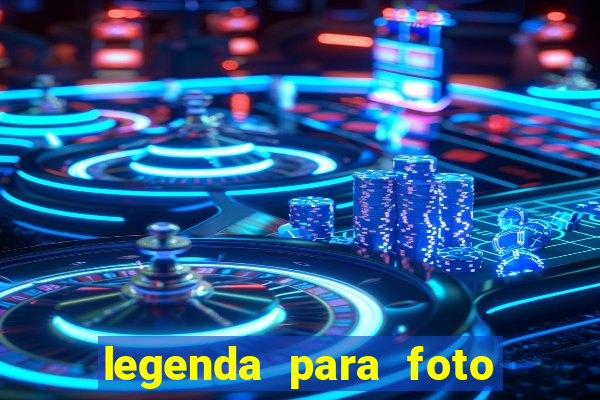 legenda para foto em gramado