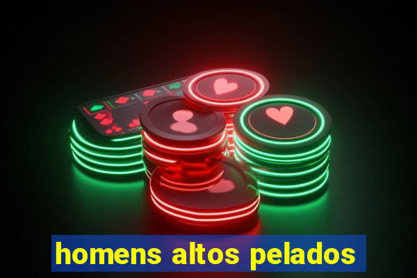 homens altos pelados