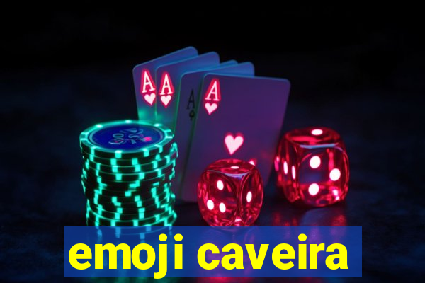 emoji caveira