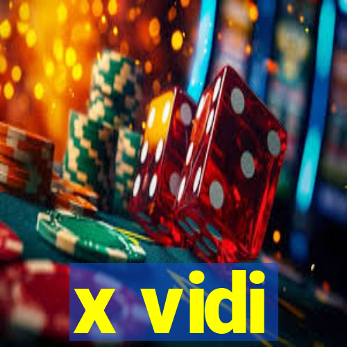 x vidi