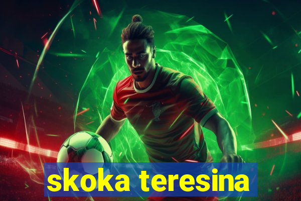 skoka teresina