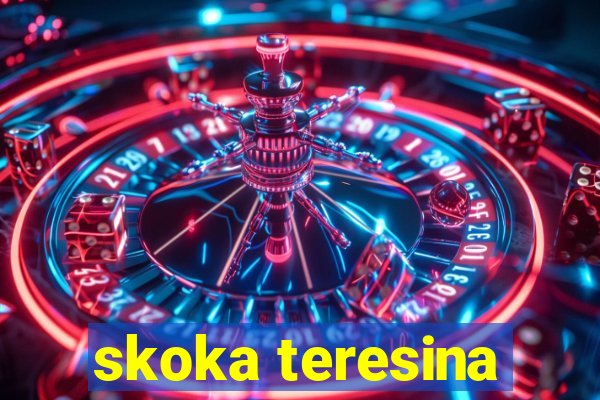 skoka teresina