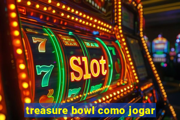 treasure bowl como jogar