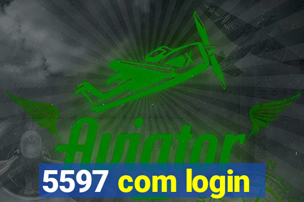 5597 com login