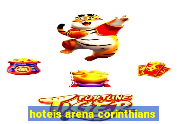hoteis arena corinthians