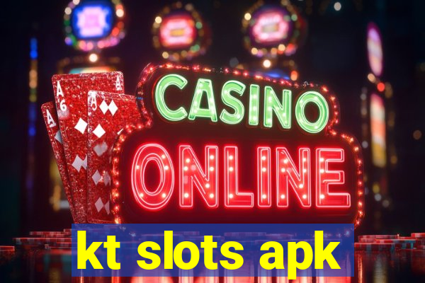 kt slots apk