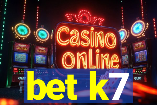 bet k7