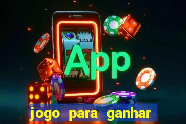 jogo para ganhar dinheiro sem precisar depositar nada