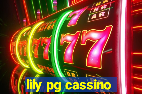 lily pg cassino