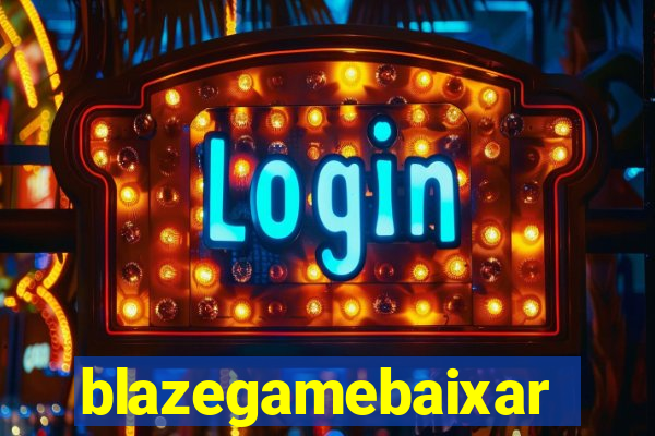 blazegamebaixar