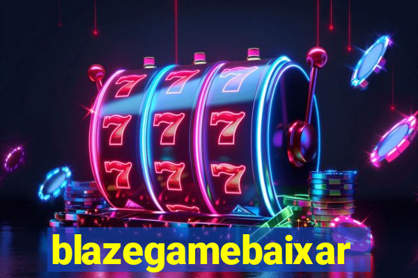 blazegamebaixar