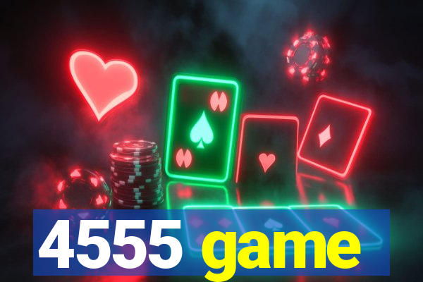 4555 game