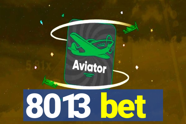 8013 bet