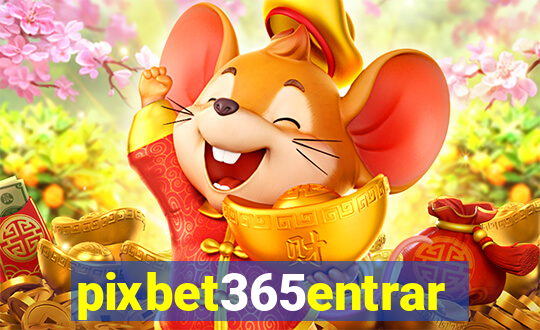 pixbet365entrar