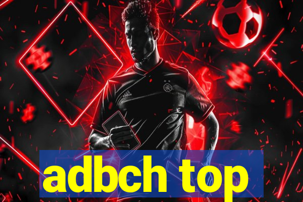 adbch top