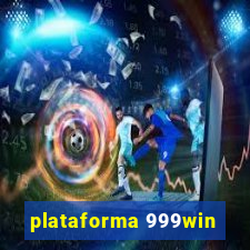 plataforma 999win