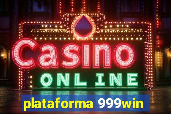 plataforma 999win