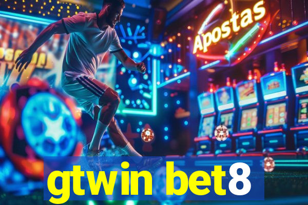 gtwin bet8
