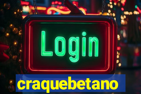 craquebetano