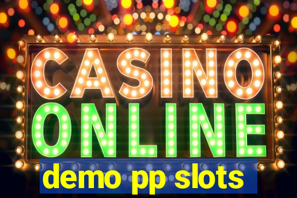 demo pp slots
