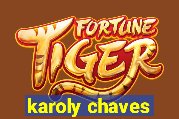 karoly chaves
