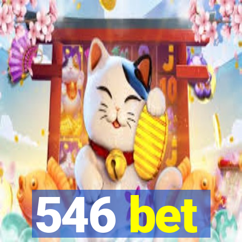 546 bet